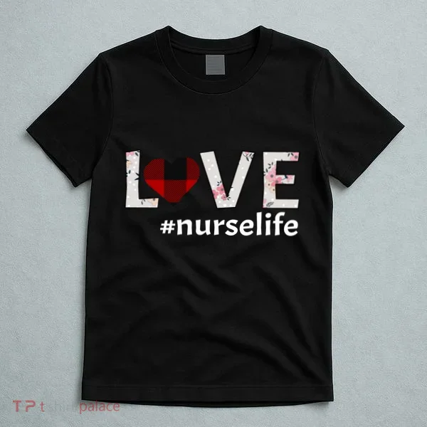 Love Nurse life T-Shirt