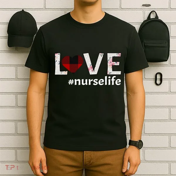 Love Nurse life T-Shirt
