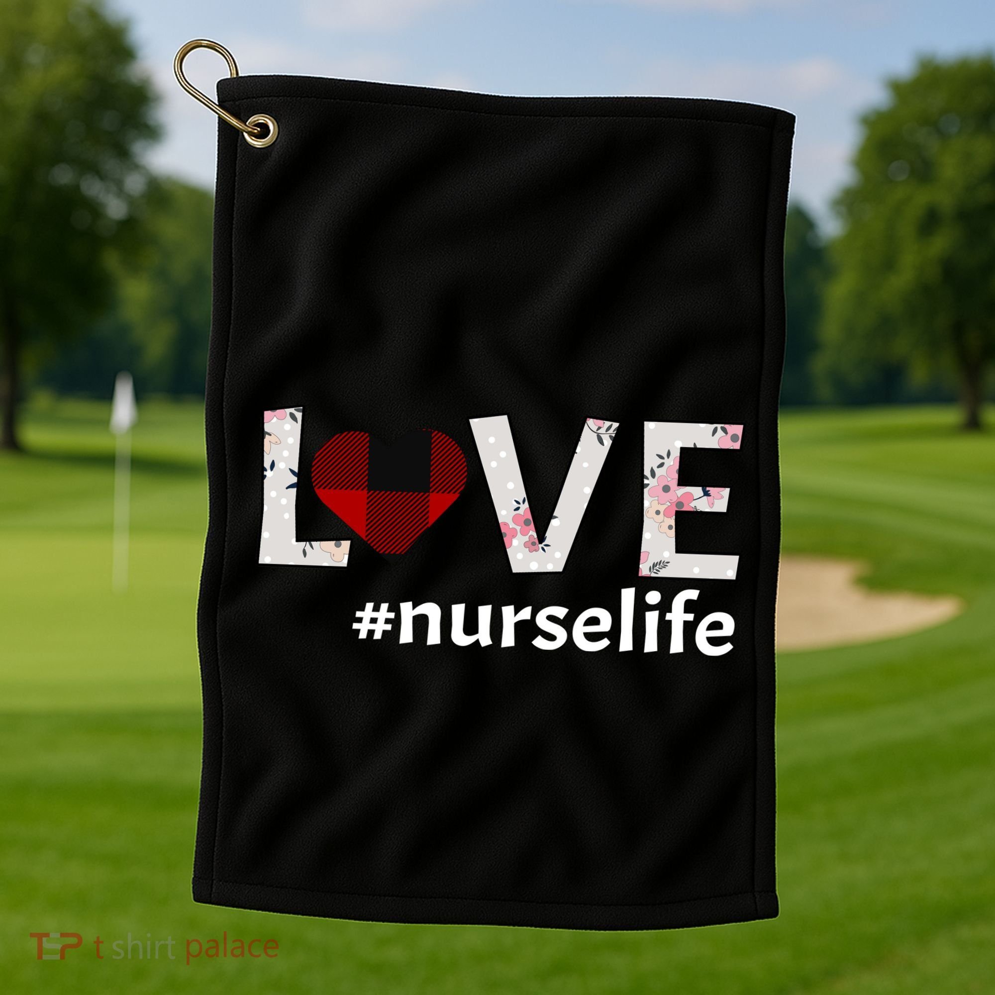 Love Nurse life Golf Towel