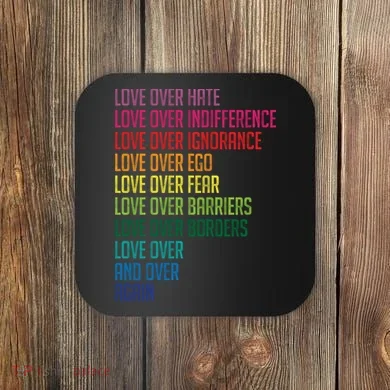 Love Over Everything  Coaster