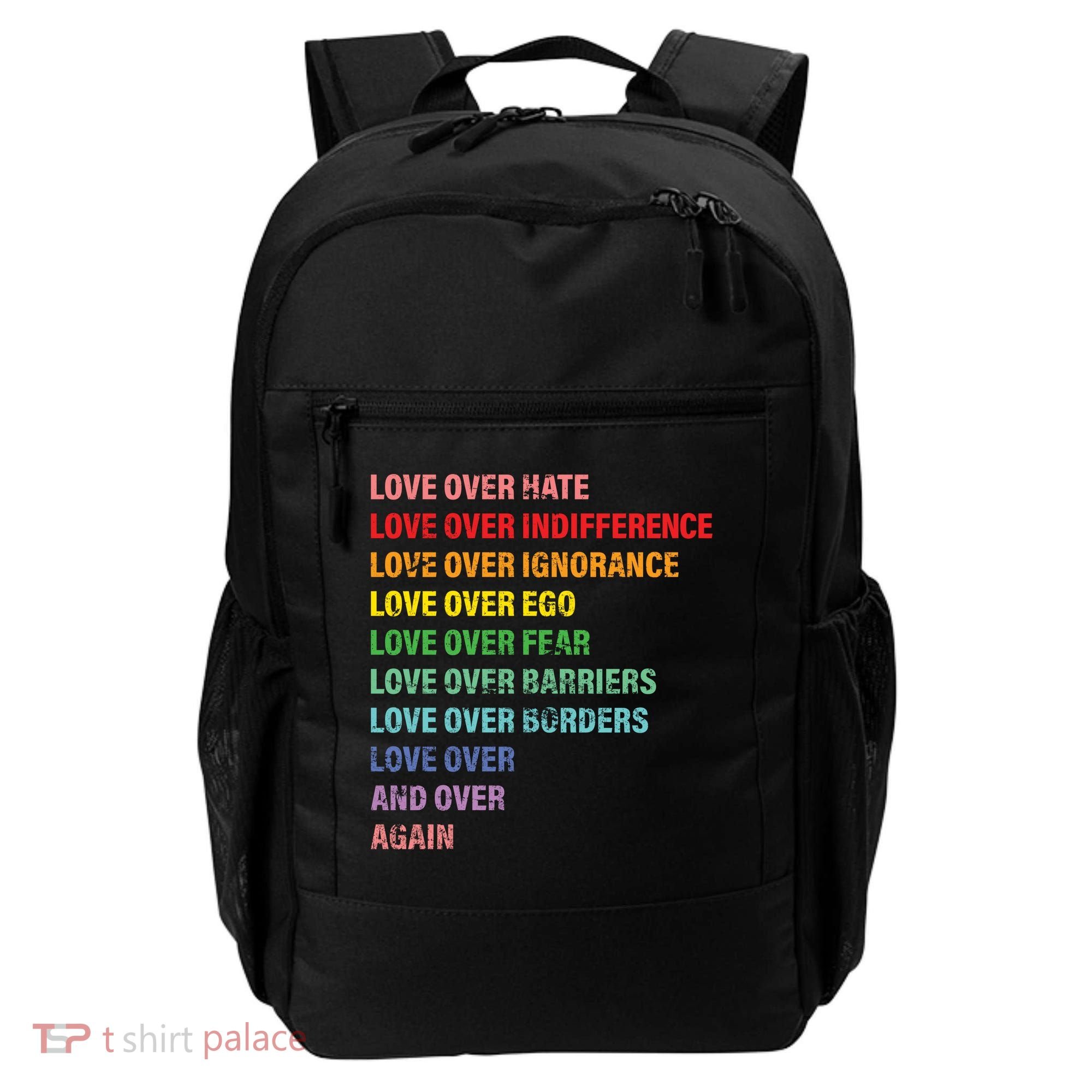 Love Over Hate Love Over Indifference  Backpack