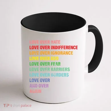 Love Over Hate Love Over Indifference  Coffee Mug back