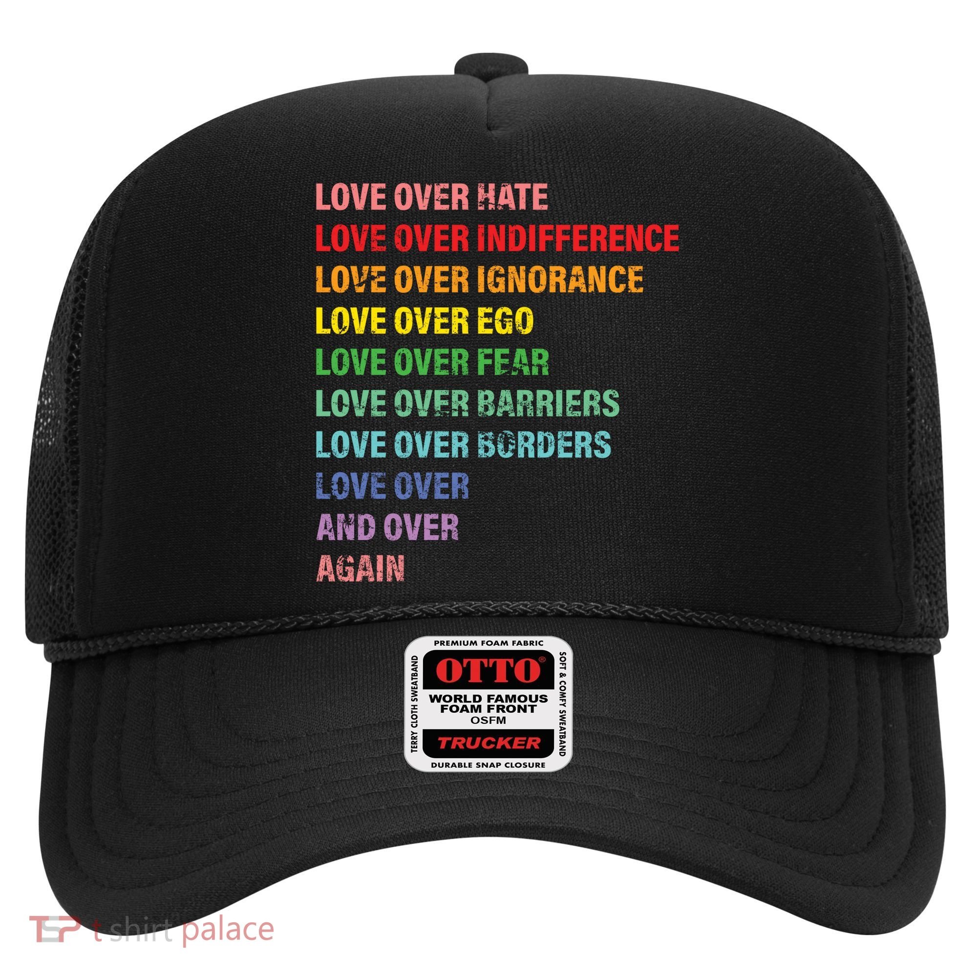 Love Over Hate Love Over Indifference  Hat