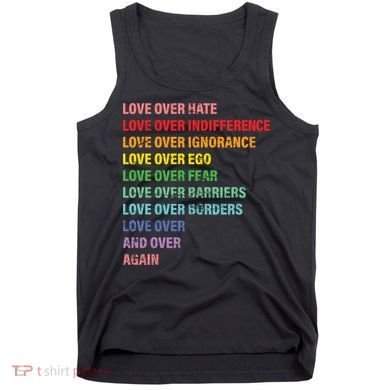 Love Over Hate Love Over Indifference  Tank Top
