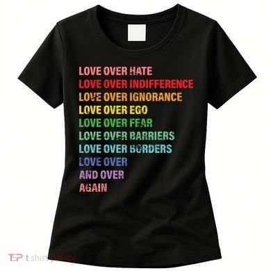 Love Over Hate Love Over Indifference  Women's T-Shirt