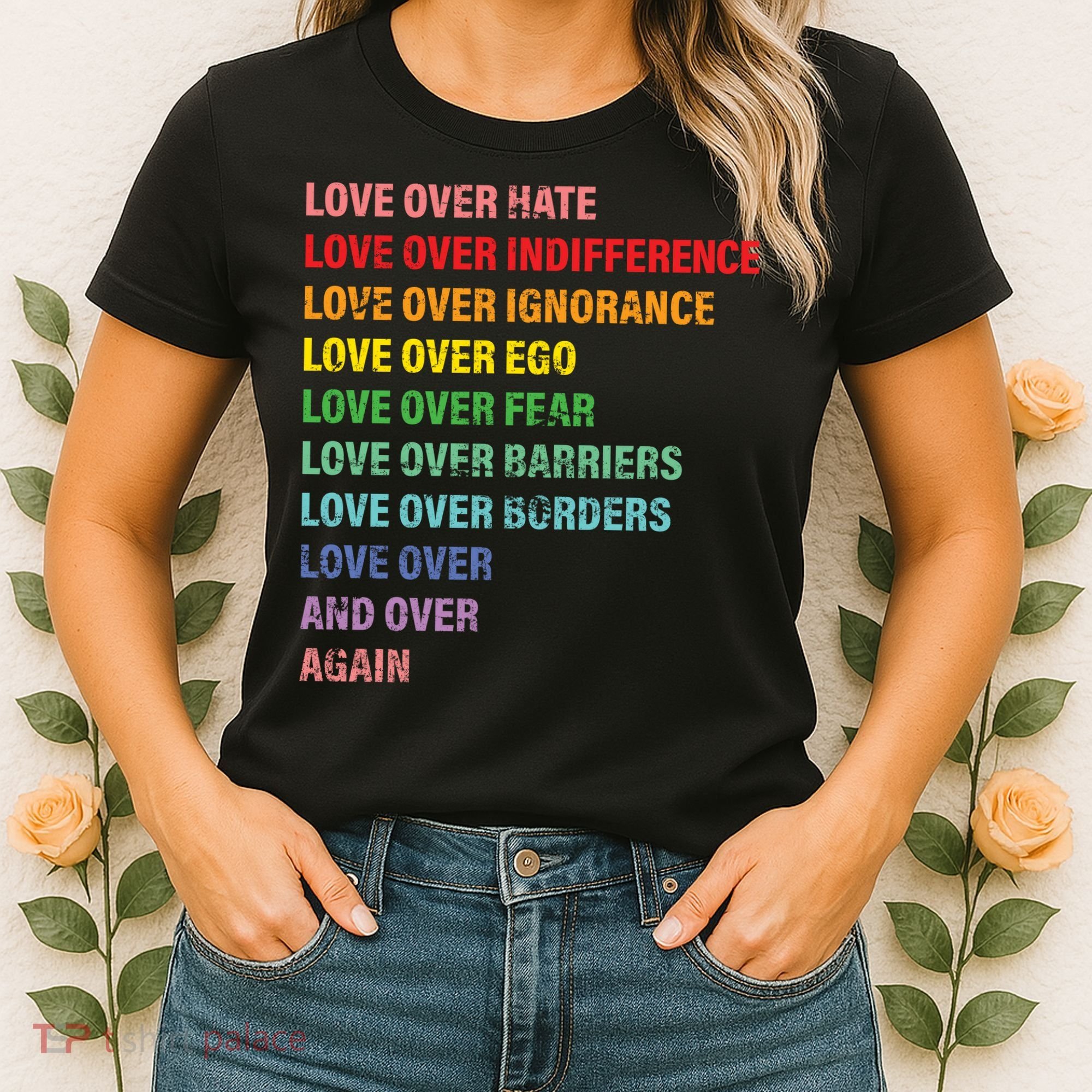 Love Over Hate Love Over Indifference  Women's T-Shirt