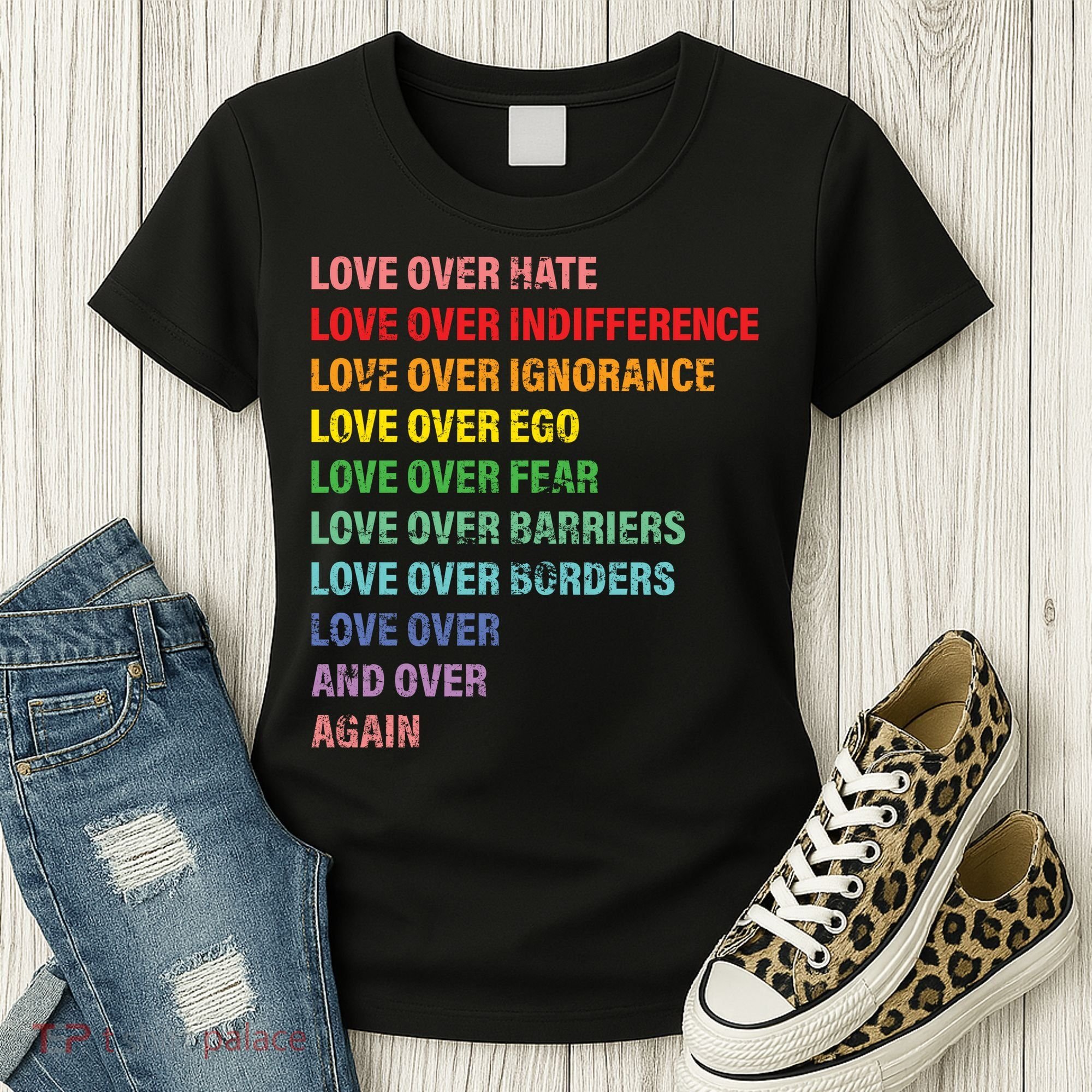 Love Over Hate Love Over Indifference  Women's T-Shirt