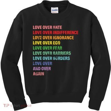 Love Over Hate Love Over Indifference  Kids Sweatshirt