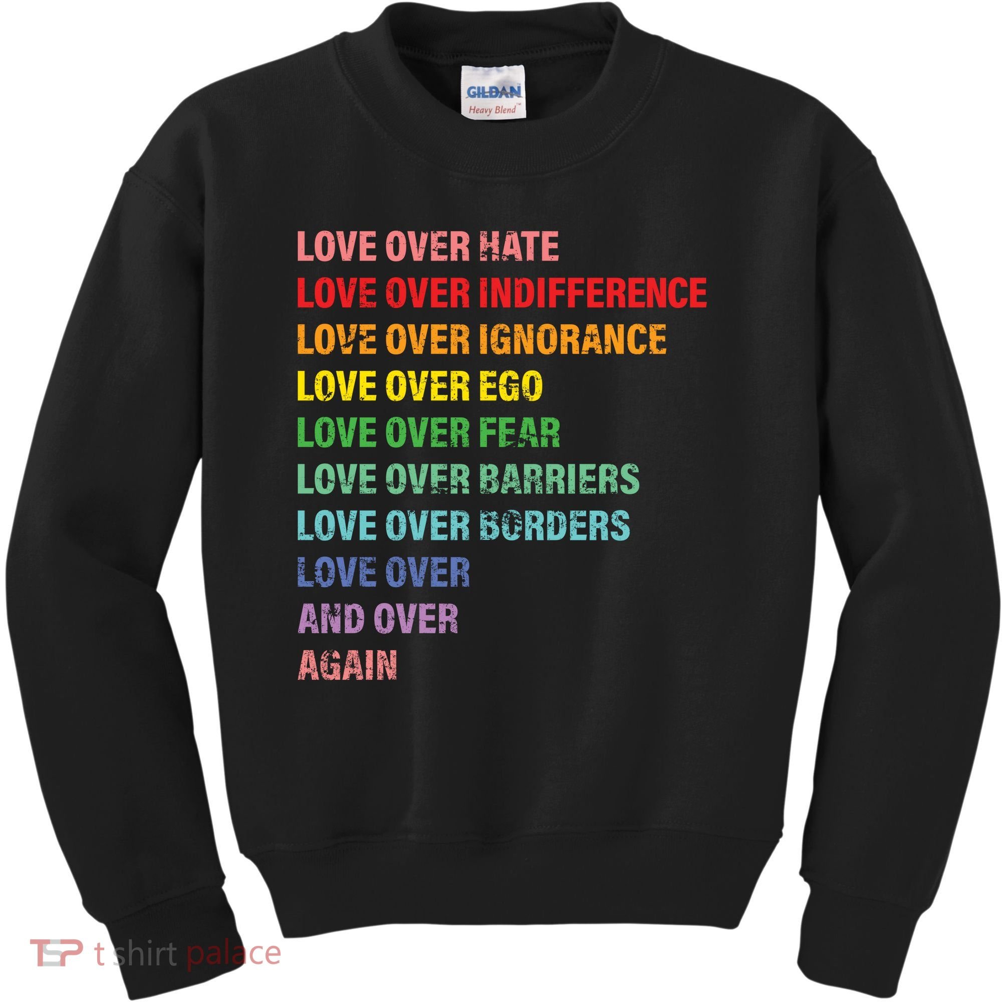 Love Over Hate Love Over Indifference  Kids Sweatshirt