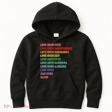 Love Over Hate Love Over Indifference  Kids Hoodie