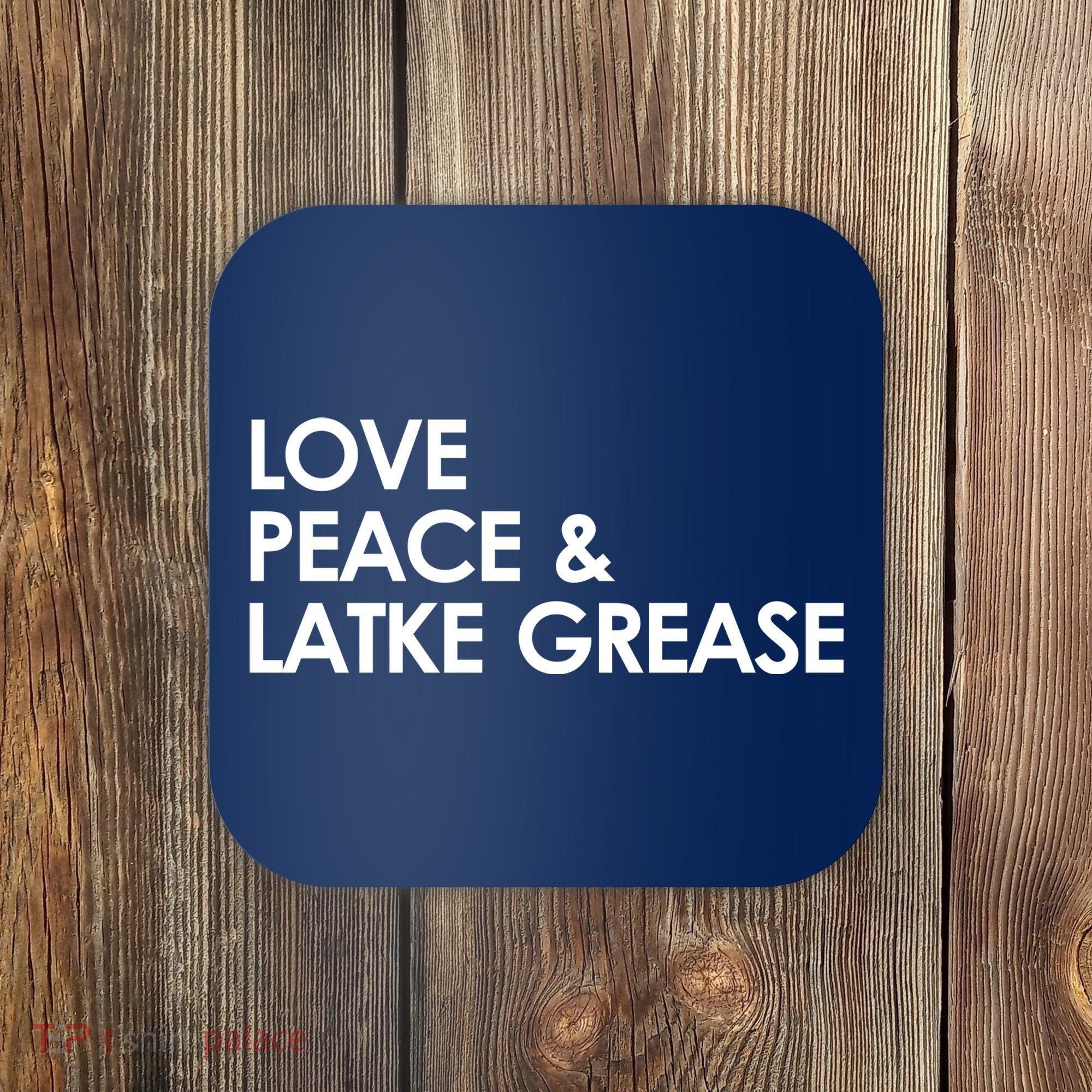 Love Peace & Latke Grease Funny Hanukkah Coaster