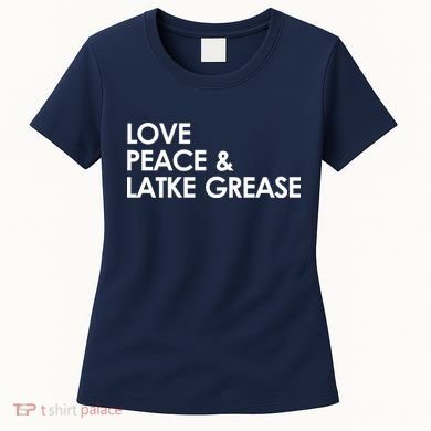 Love Peace & Latke Grease Funny Hanukkah Women's T-Shirt