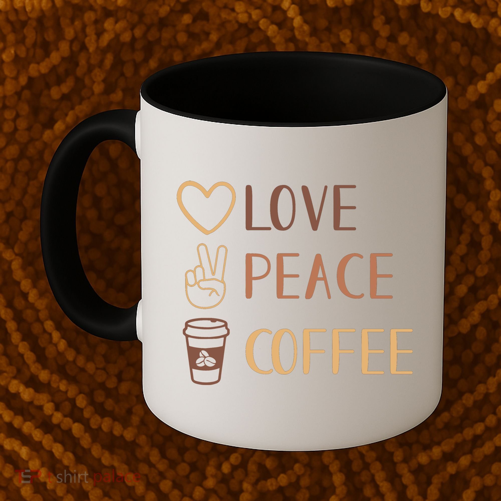 Love Peace Coffee Funny Coffee Mug