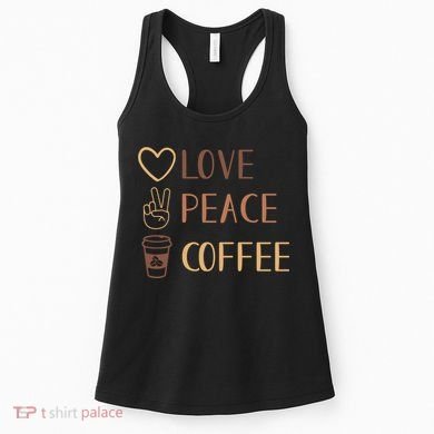 Love Peace Coffee Funny Women's Tank Top
