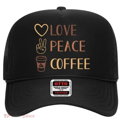 Love Peace Coffee Funny Hat