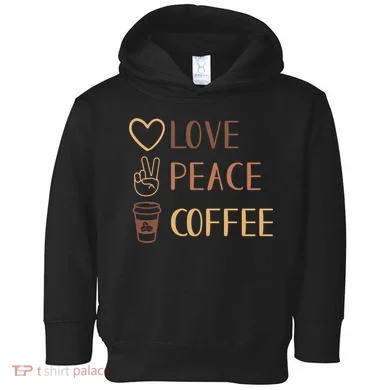 Love Peace Coffee Funny Toddler Hoodie