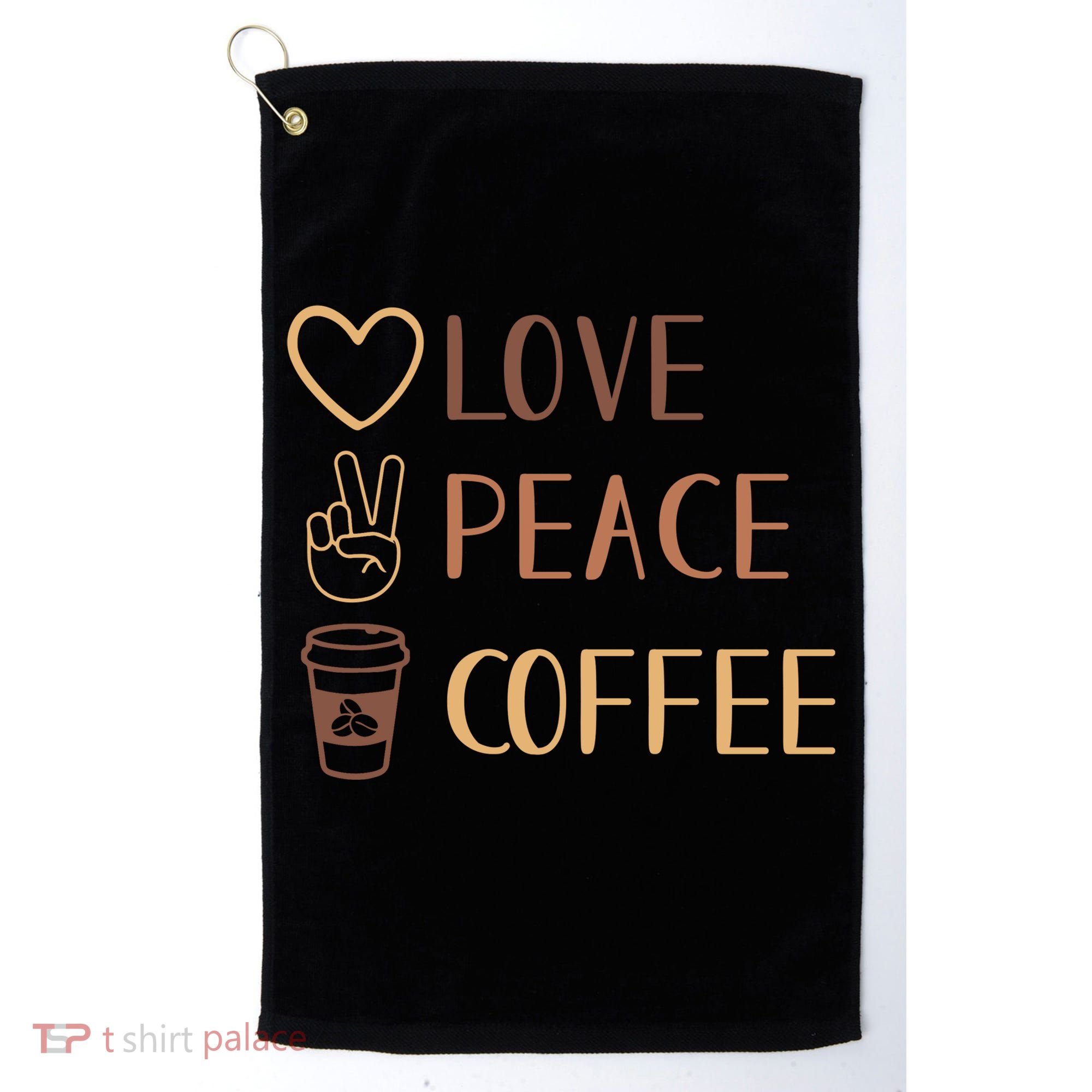 Love Peace Coffee Funny Golf Towel