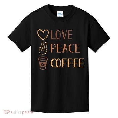 Love Peace Coffee Funny Kids T-Shirt