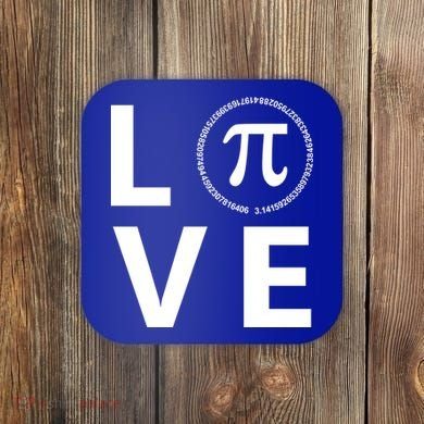 Love Pi Day 3.14 March 14th Math Geek Coaster