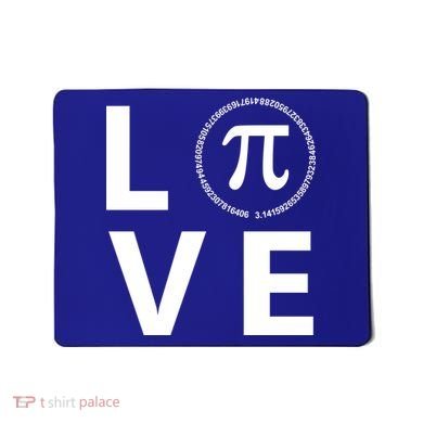 Love Pi Day 3.14 March 14th Math Geek Mousepad