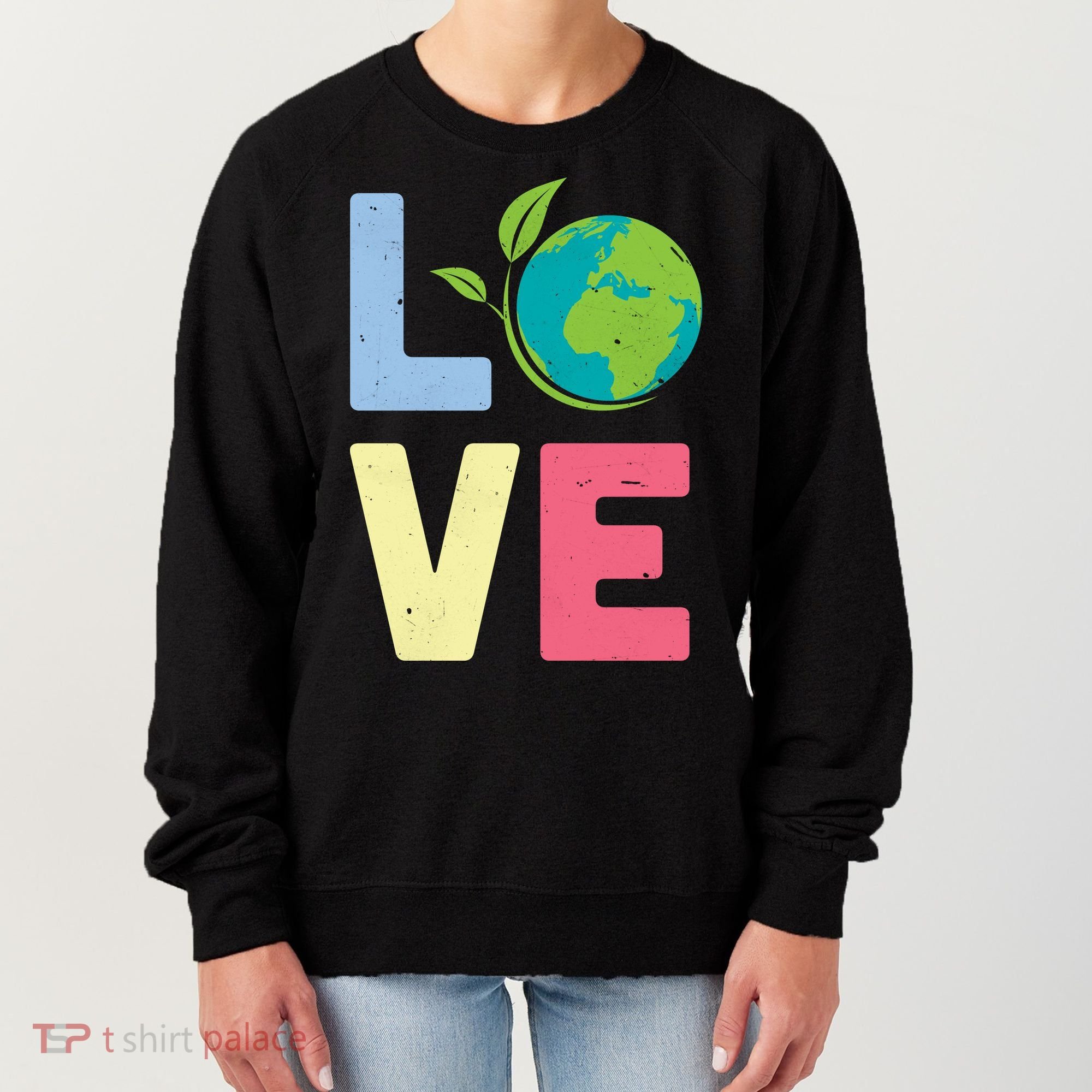Love Planet Earth Day Women's Sweatshirt