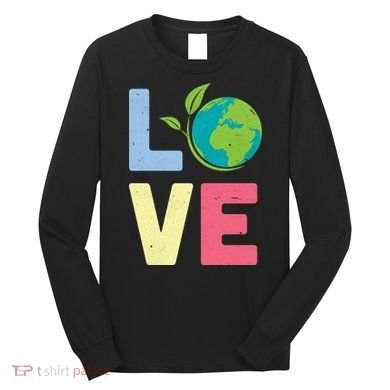 Love Planet Earth Day Long Sleeve Shirt