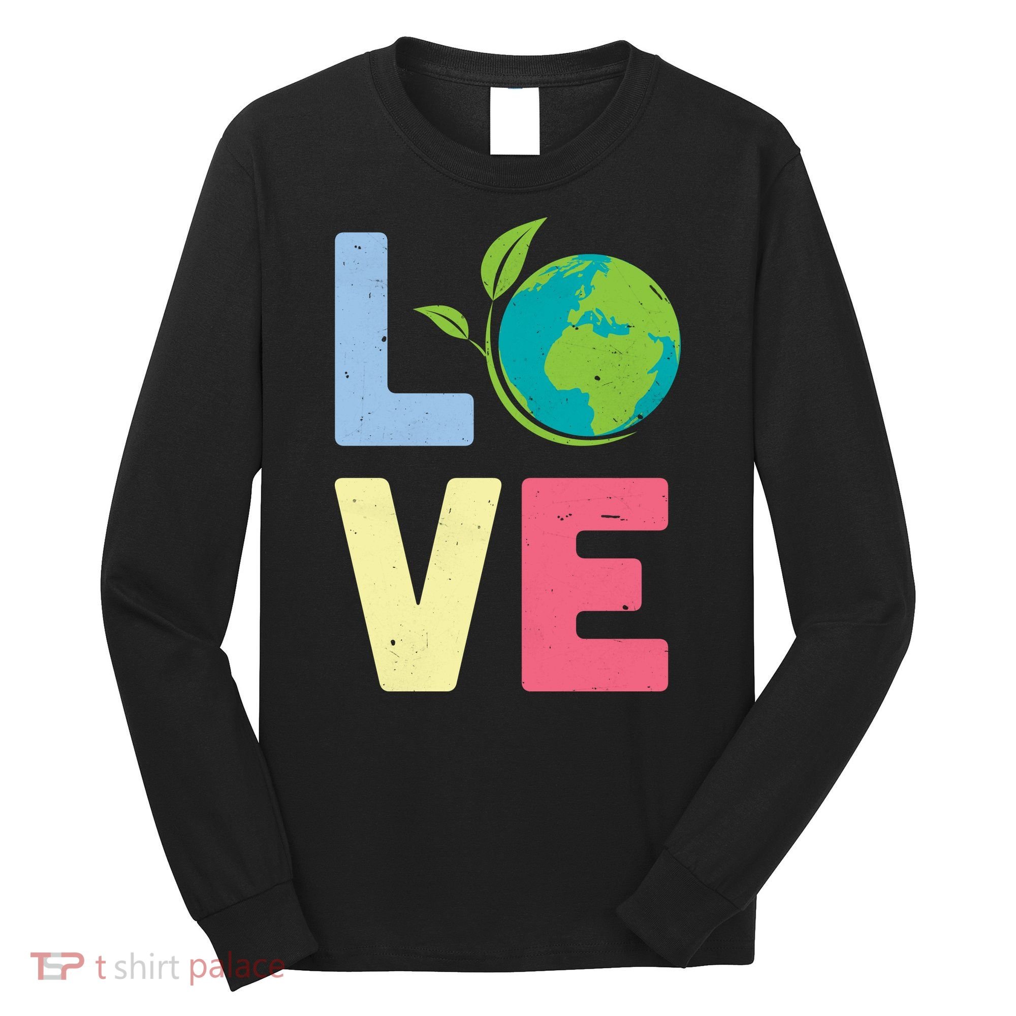 Love Planet Earth Day Long Sleeve Shirt