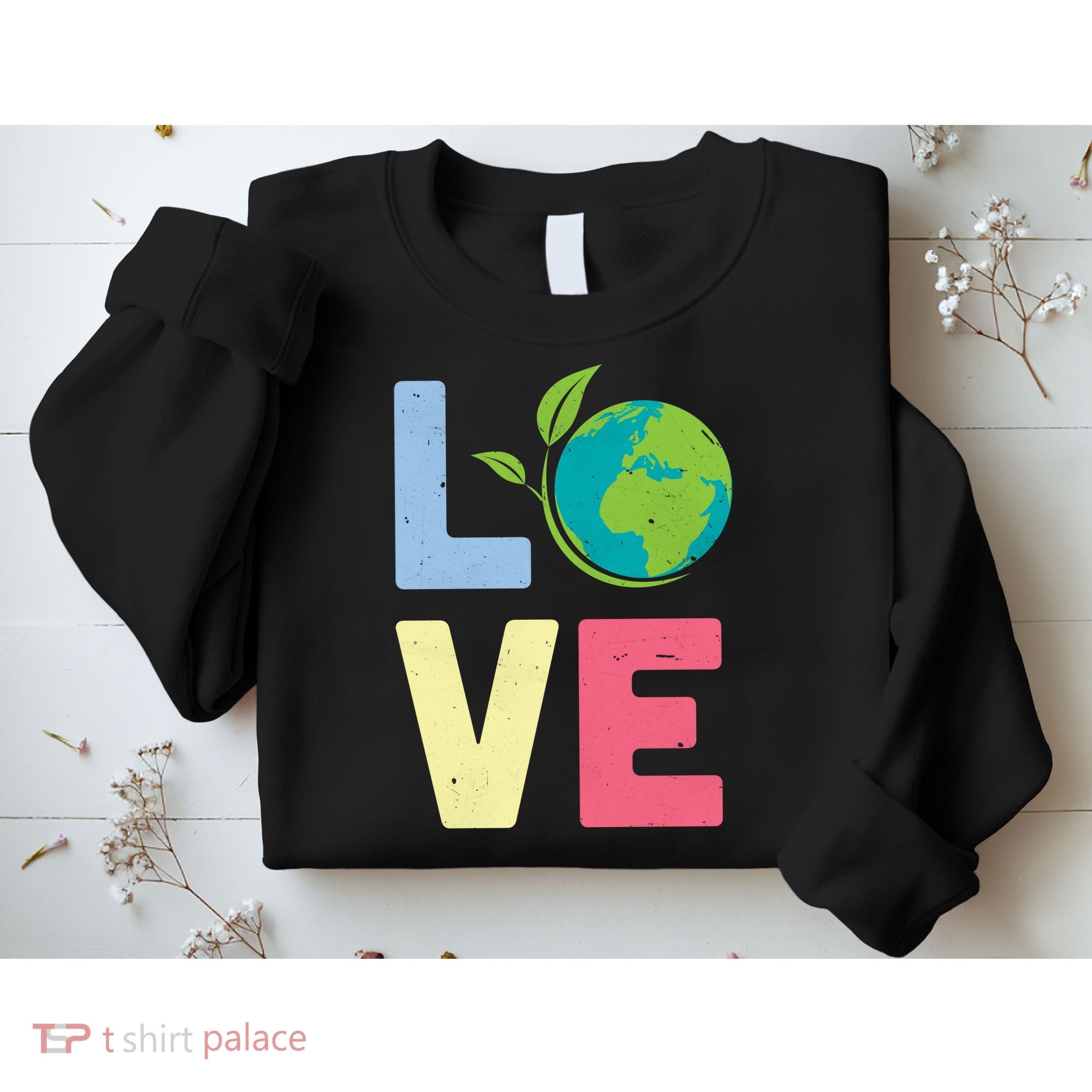 Love Planet Earth Day Sweatshirt
