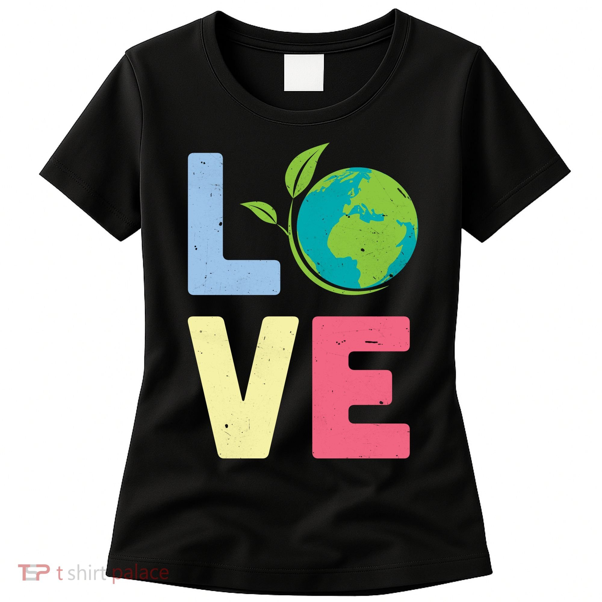 Love Planet Earth Day Women's T-Shirt