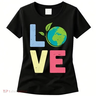 Love Planet Earth Day Women's T-Shirt