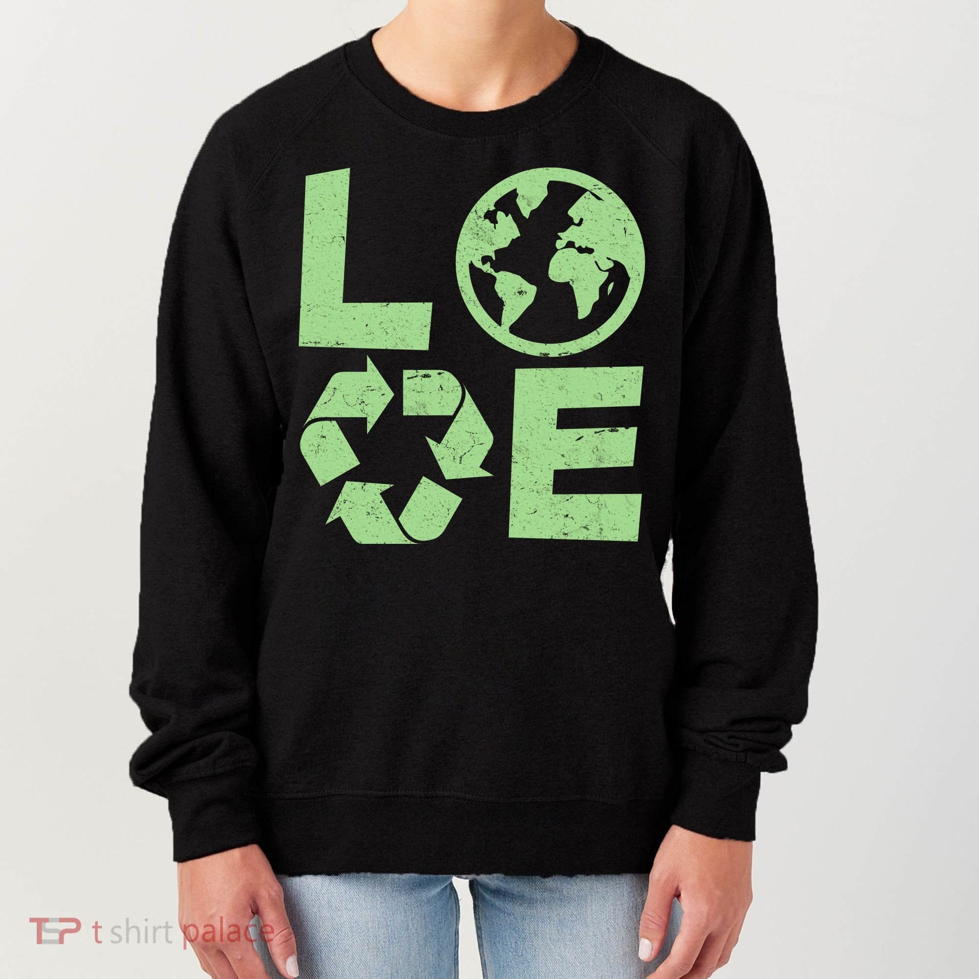 LOVE Recycle Earth Day Women's Sweatshirt