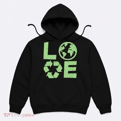 LOVE Recycle Earth Day Hoodie