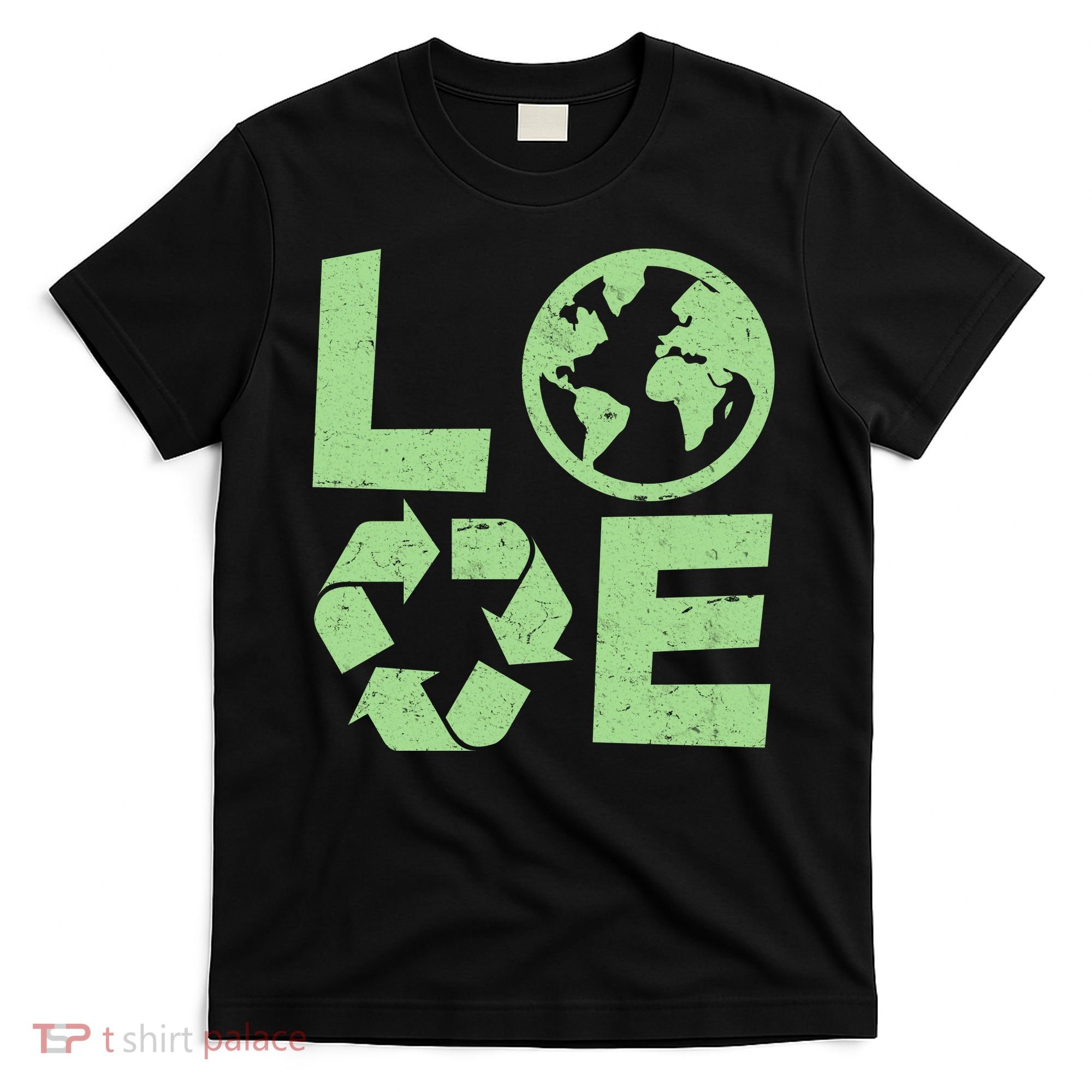 LOVE Recycle Earth Day T-Shirt