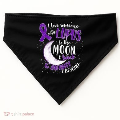 Love Someone With Lupus To The Moon And Back USA-Made Doggie Bandana