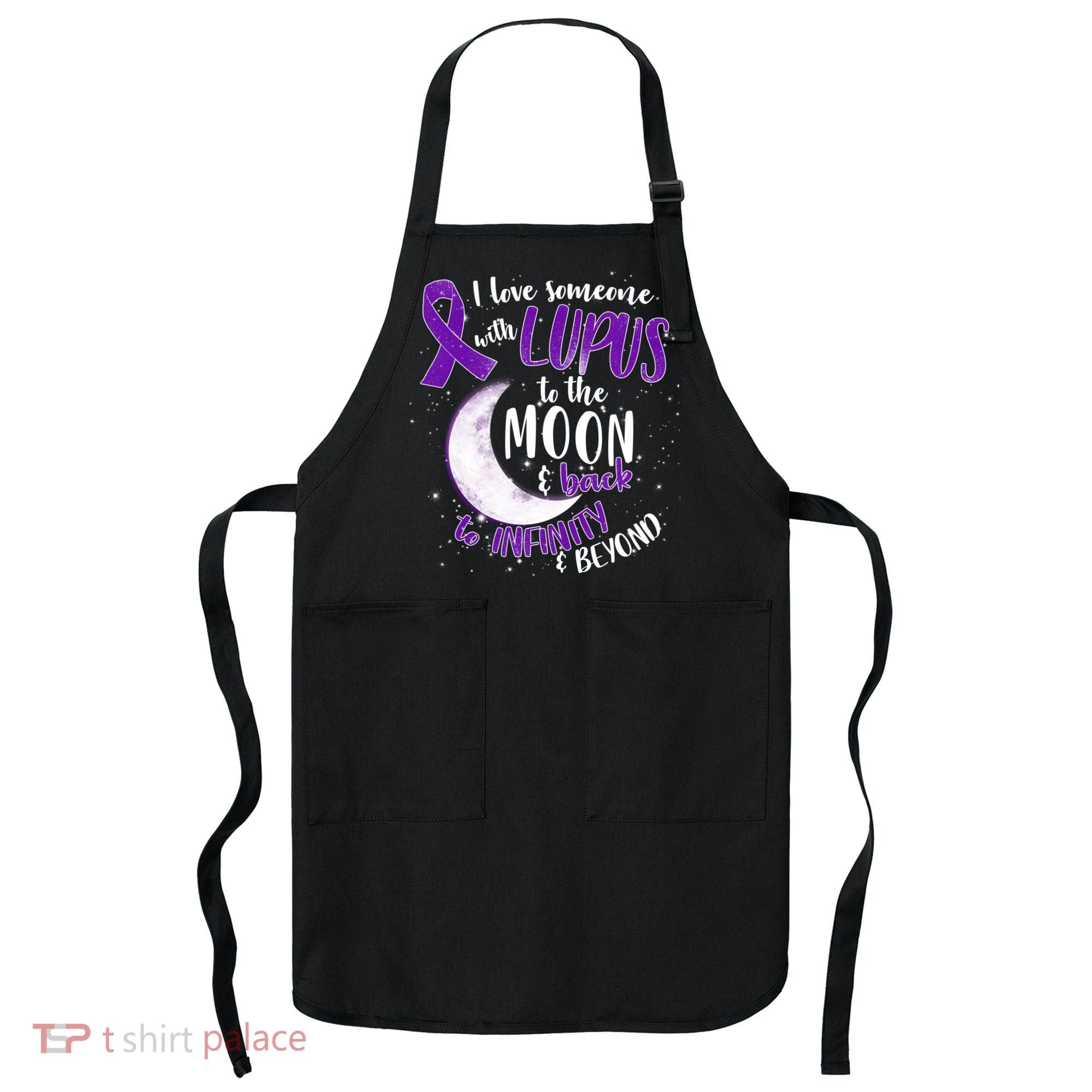 Love Someone With Lupus To The Moon And Back Apron