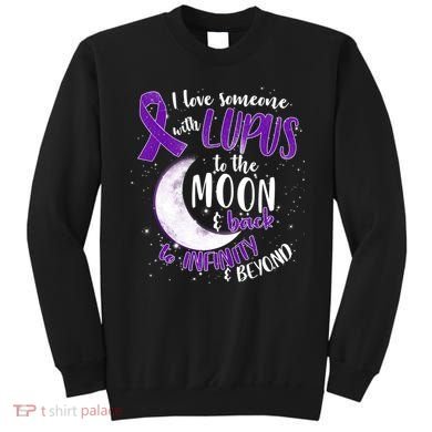 Love Someone With Lupus To The Moon And Back Sweatshirt