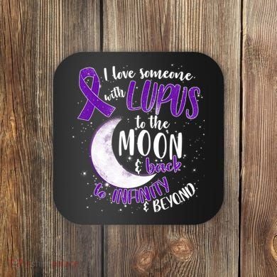 Love Someone With Lupus To The Moon And Back Coaster
