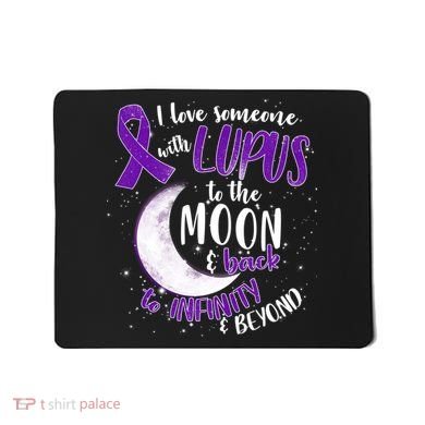 Love Someone With Lupus To The Moon And Back Mousepad