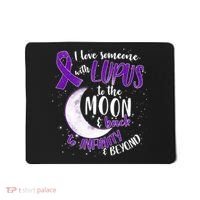 Love Someone With Lupus To The Moon And Back Mousepad thumb 0