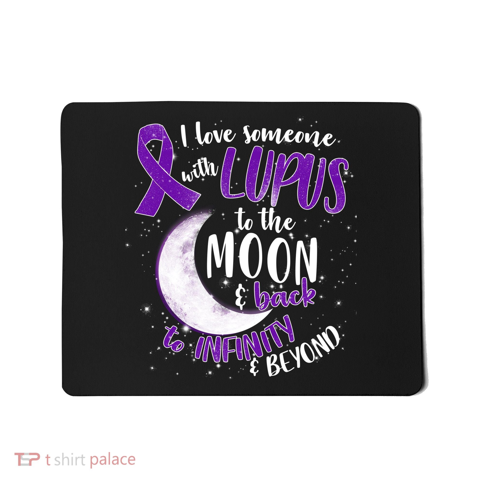Love Someone With Lupus To The Moon And Back Mousepad