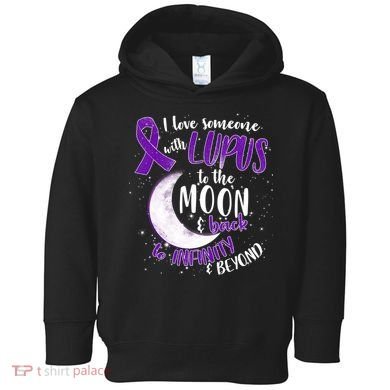 Love Someone With Lupus To The Moon And Back Toddler Hoodie