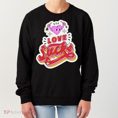Love Sucks Funny Valentine's Day Women's Sweatshirt