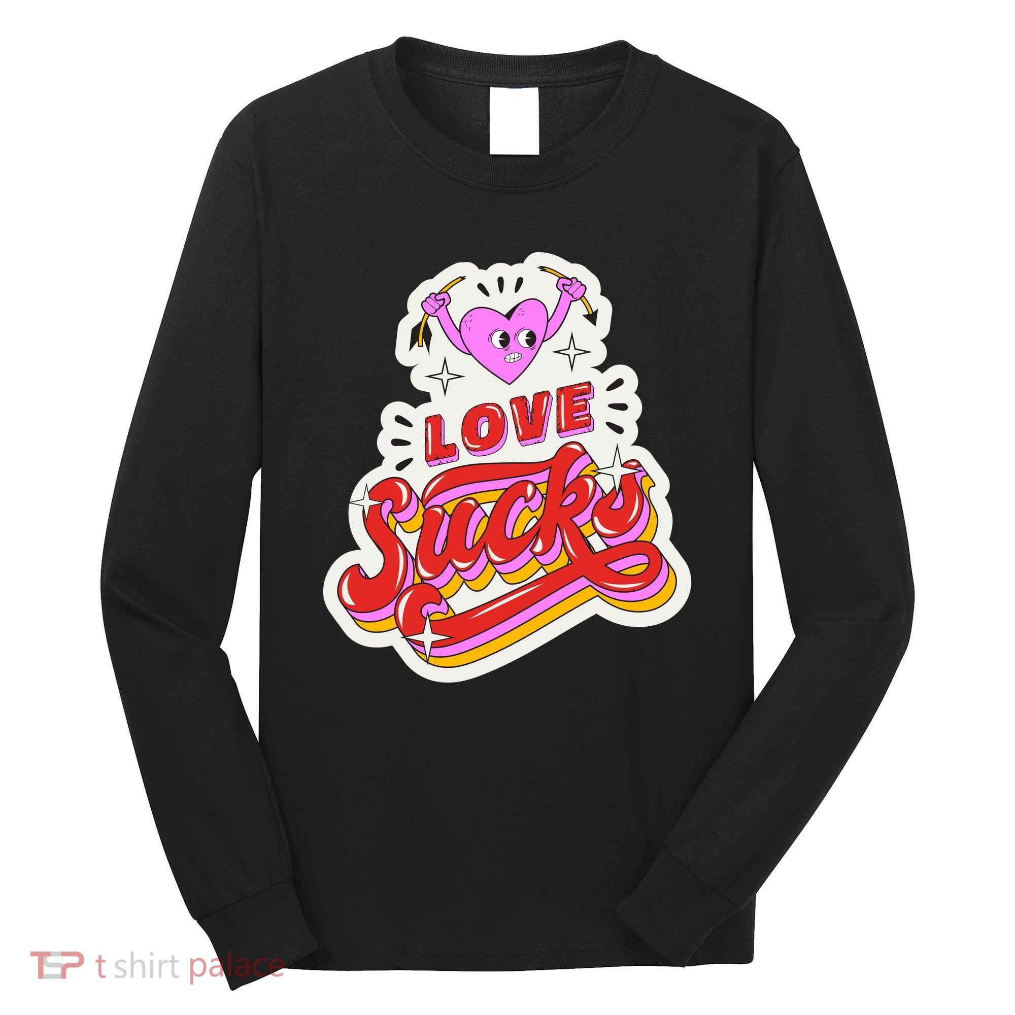 Love Sucks Funny Valentine's Day Long Sleeve Shirt