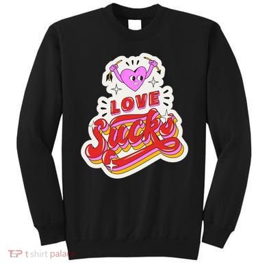 Love Sucks Funny Valentine's Day Sweatshirt