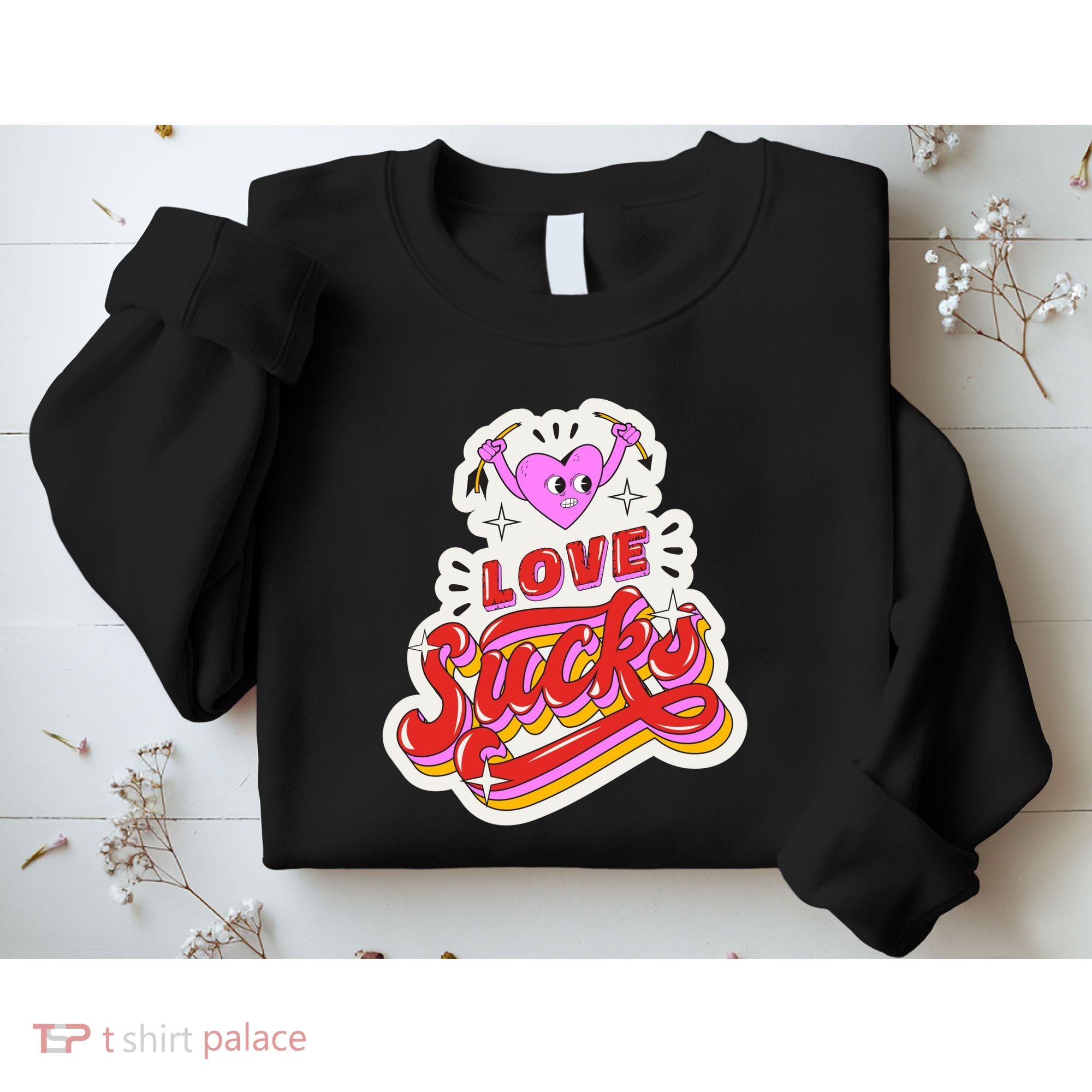 Love Sucks Funny Valentine's Day Sweatshirt