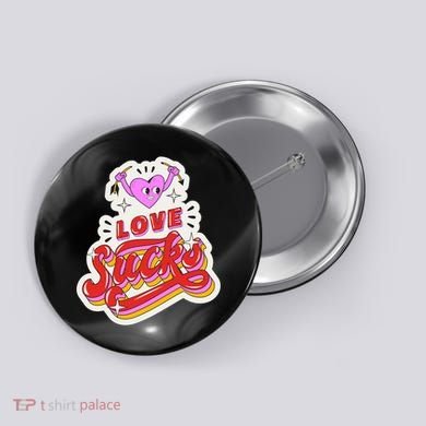 Love Sucks Funny Valentine's Day Button