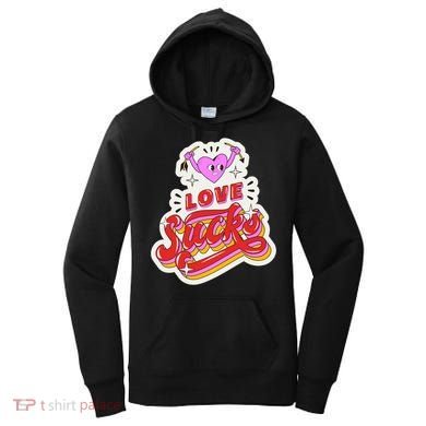 Love Sucks Funny Valentine's Day Women's Hoodie