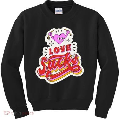 Love Sucks Funny Valentine's Day Kids Sweatshirt