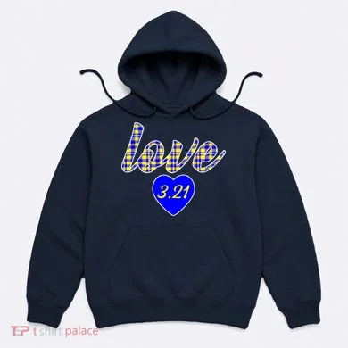 Love Support Down Syndrome Awareness Hoodie