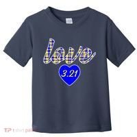 Love Support Down Syndrome Awareness Toddler T-Shirt thumb 0